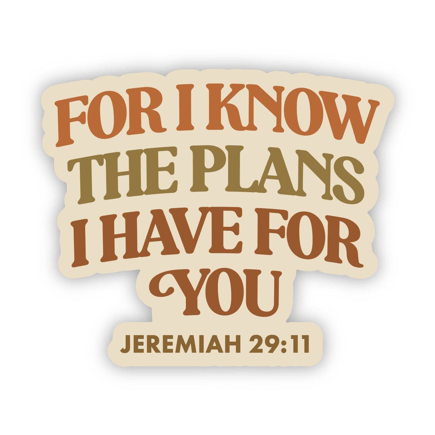 Big Moods - "For I know the plans I have for you" Bible Verse Sticker