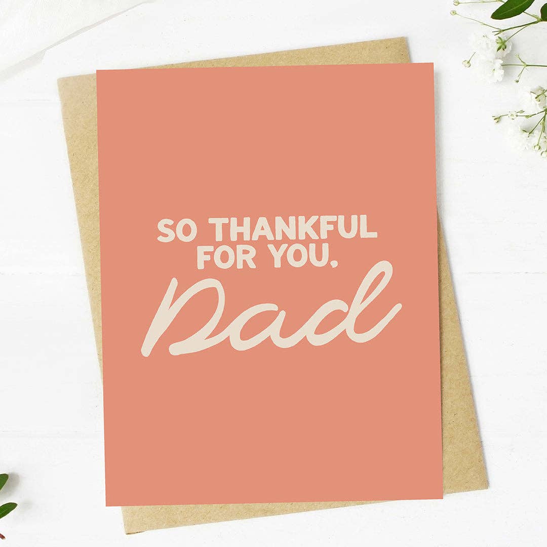 "So thankful for you Dad" Happy Father's Day Card