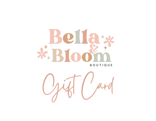 Bella and Bloom Boutique Gift Card