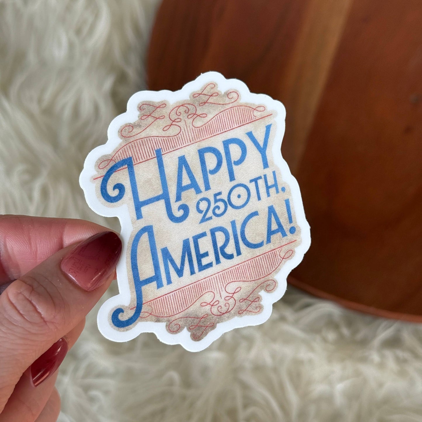 Big Moods - Happy 250th, America! US Anniversary Americana Sticker